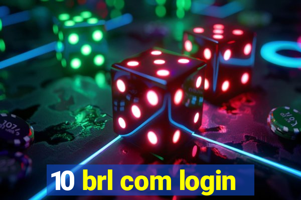 10 brl com login